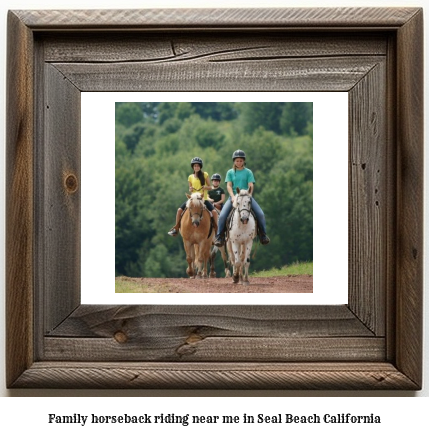 family horseback riding near me in Seal Beach, California